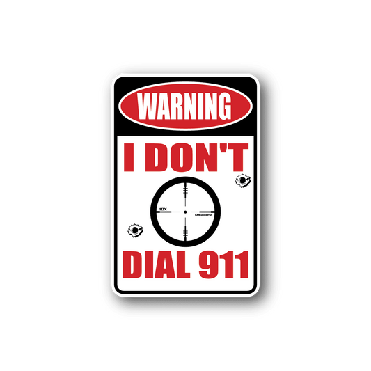 Image of I Don't Dial 911 Fun Sign Wall Decal - Vinyl Sticker - Car Sticker - Die Cut Sticker - CD169