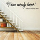 Wall decal with script quote “I have enough shoes” on a light background
