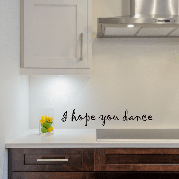 Wall decal with black script text 'I hope you dance'