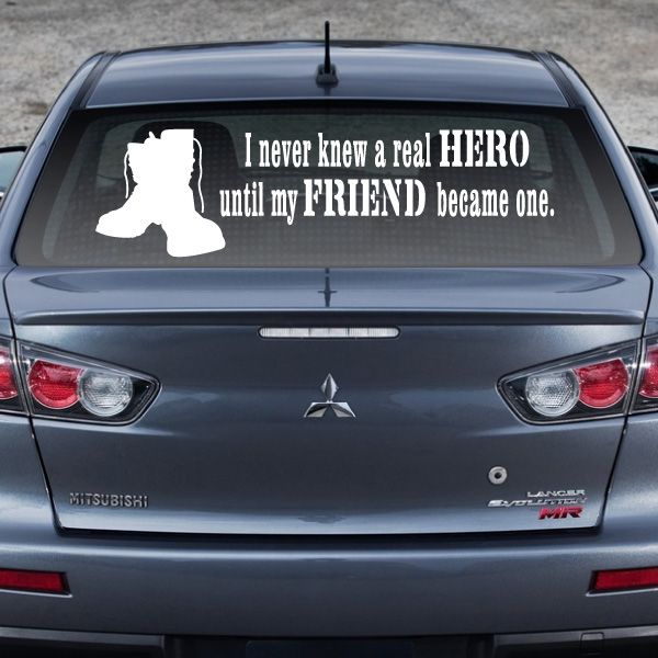 Car window decal with white silhouette and quote text about a real hero and friend
