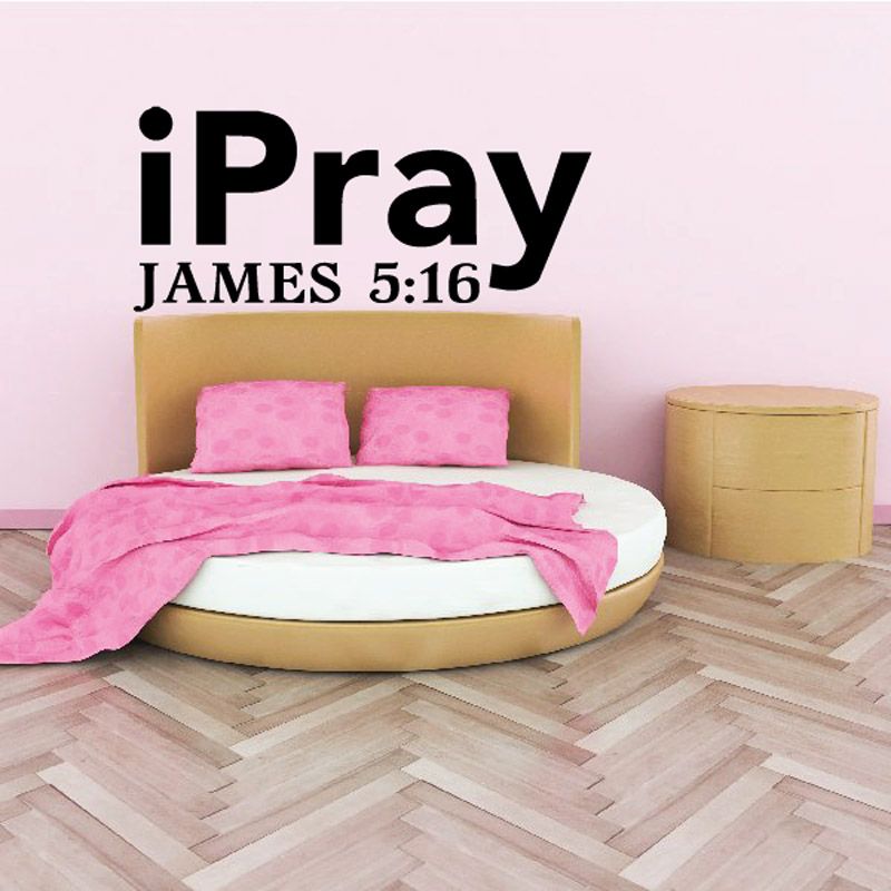 Wall decal text: iPray JAMES 5:16