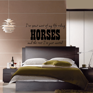Vinyl wall decal: 'HORSES' with 'I've spent most of my life riding'