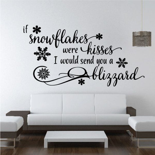 Image of If Snowflakes Were Kisses I Would Send You A Blizzard Snowflake Quote Decal