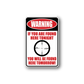 Vinyl sticker with red WARNING and "If you are found here tonight" text