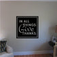 Square Thanksgiving wall decal with white frame and 'In All Things Give Thanks' lettering