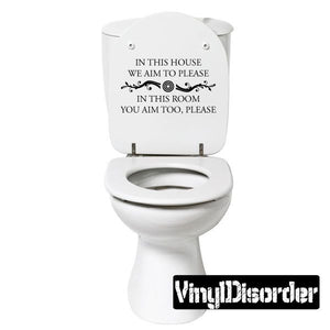 Toilet decal quote: IN THIS HOUSE WE AIM TO PLEASE