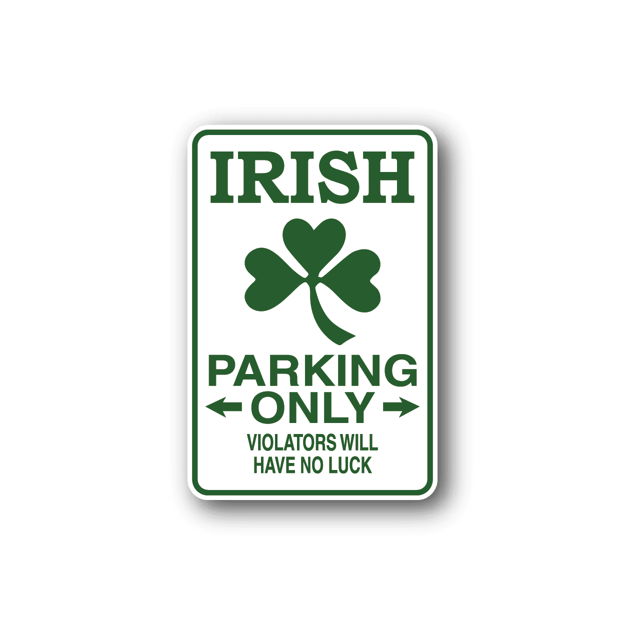 Image of Irish Parking Only Fun Sign Wall Decal - Vinyl Sticker - Car Sticker - Die Cut Sticker - CD195