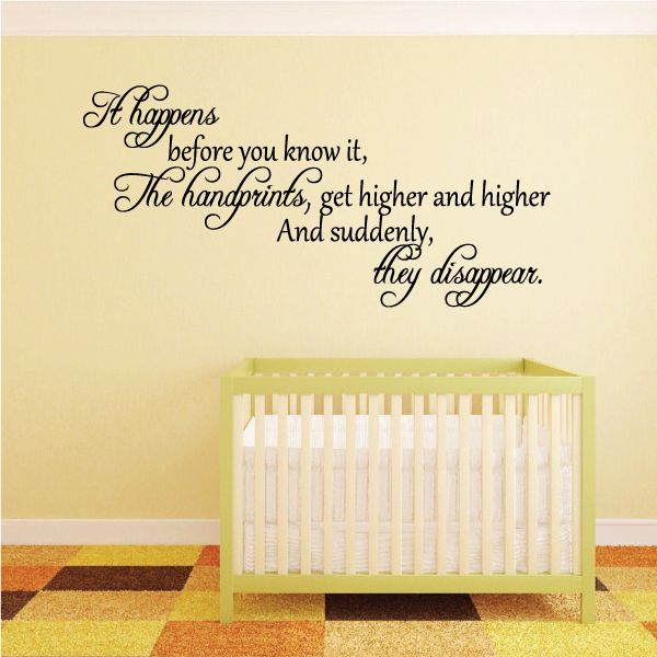 Wall decal with stylized script quote about handprints getting higher and disappearing.