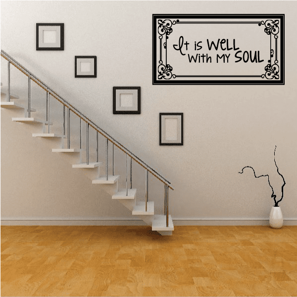Rectangle wall decal, ornate black border, script text: It is WELL With MY SOUL