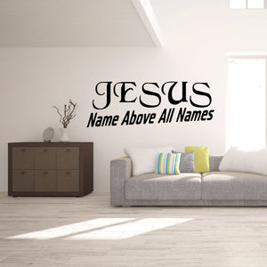 Jesus name wall decal reading Name Above All Names in black letters