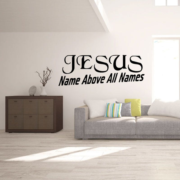 Jesus name wall decal reading Name Above All Names in black letters