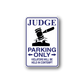 Rectangular Judge Parking Only sticker with blue border, gavel icon, and warning text
