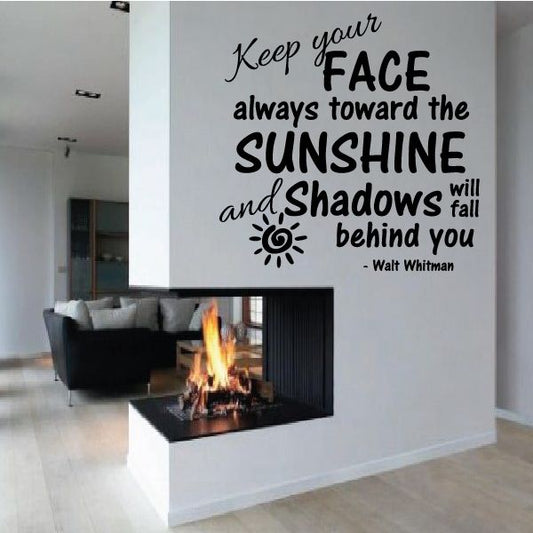 Image of Keep Your Face Always towards the Sunshine and shadows will fall behind you Walt Whitman Wall Decal