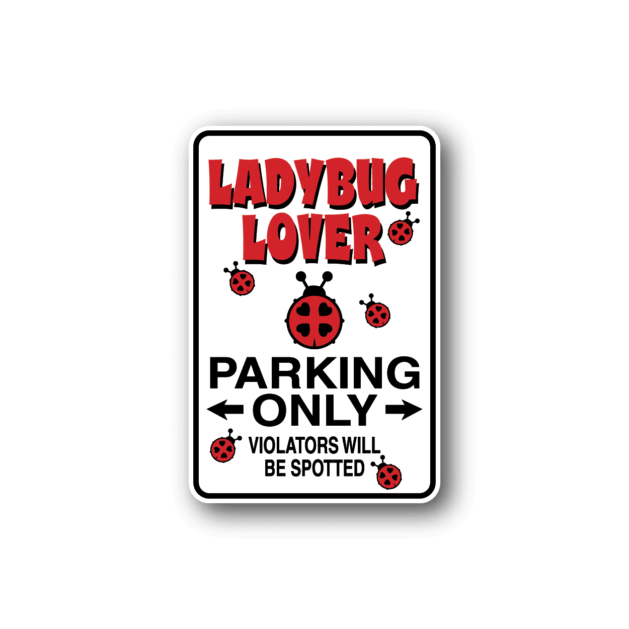 Image of Lady Bug Lover Parking Only Fun Sign Wall Decal - Vinyl Sticker - Car Sticker - Die Cut Sticker - CD020