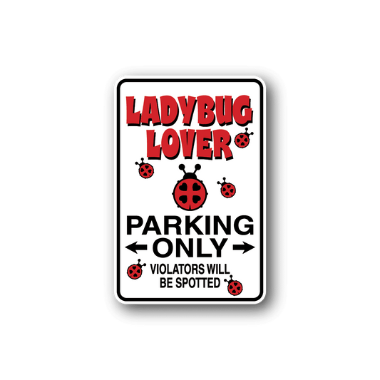 Image of Lady Bug Lover Parking Only Fun Sign Wall Decal - Vinyl Sticker - Car Sticker - Die Cut Sticker - CD020