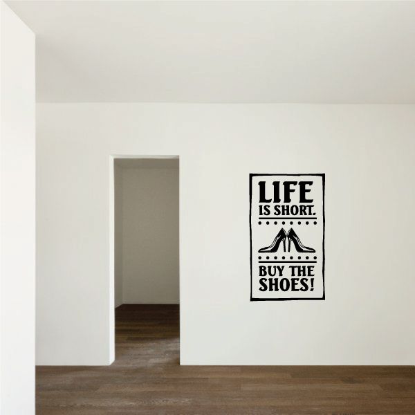 Image of Life Is Short Buy The Shoes Wall Decal