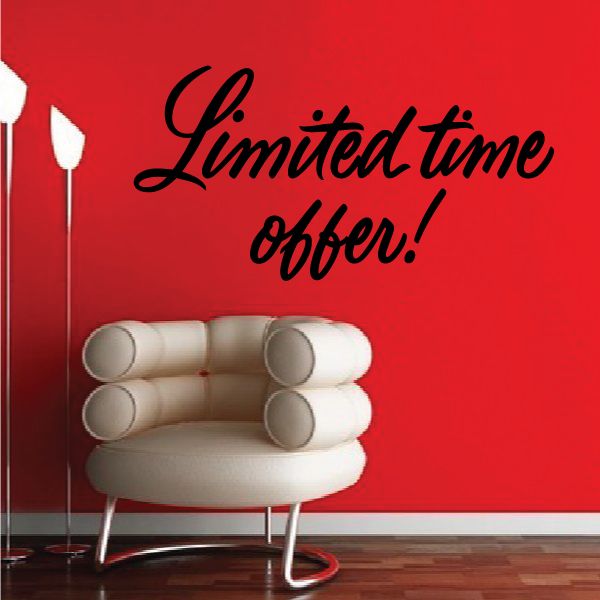 Vinyl wall decal: 'Limited time offer!' black lettering on red background.