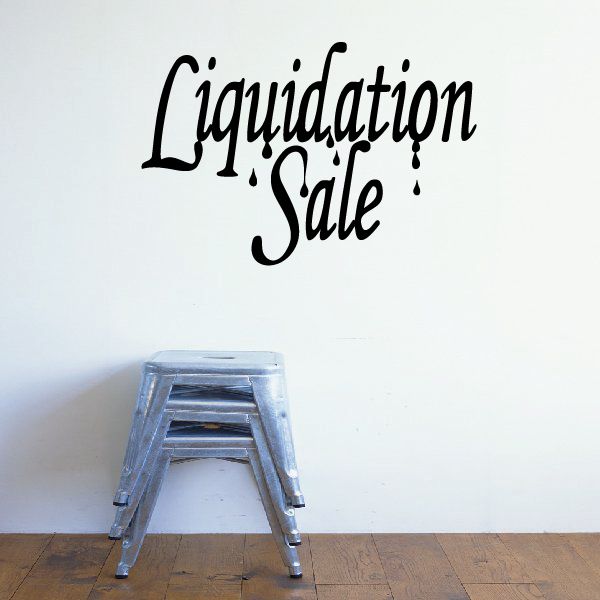 Vinyl wall decal with Liquidation Sale lettering