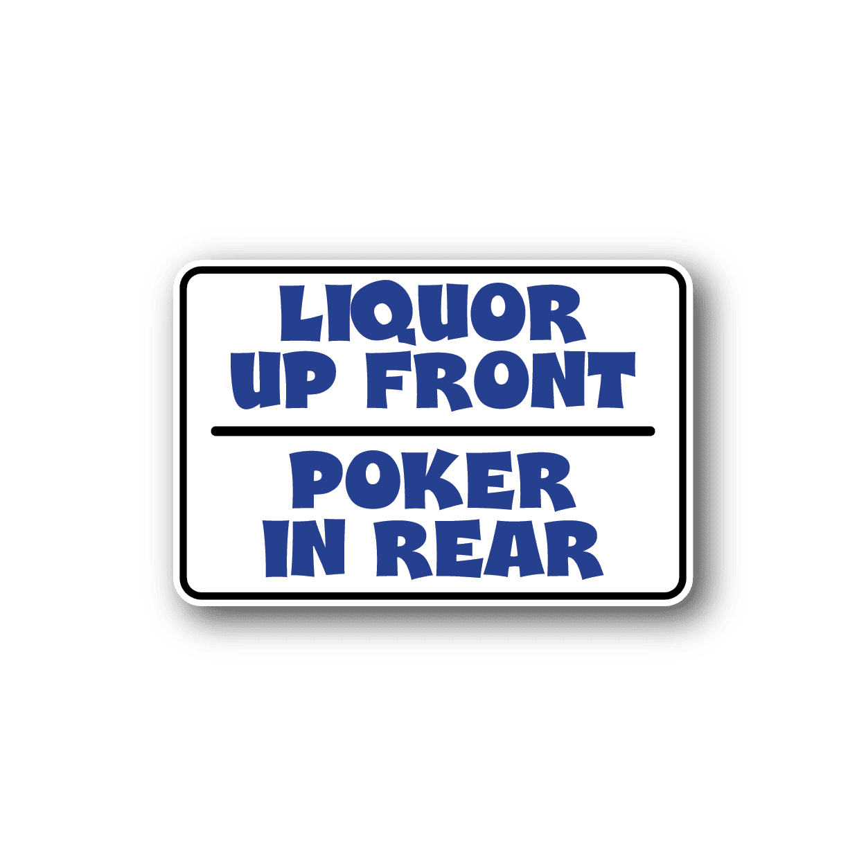 Image of Liquor Upfront Fun Sign Wall Decal - Vinyl Sticker - Car Sticker - Die Cut Sticker - CD1866