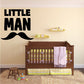 Little Man wall decal: bold black 'LITTLE MAN' text with mustache