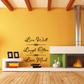 Wall decal with script quotes: Live Well, Laugh Often, Love Much