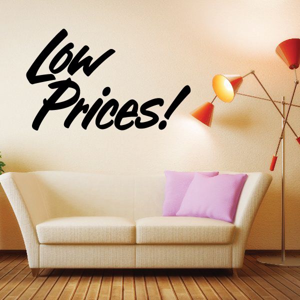 Wall decal with bold black text 'Low Prices!'