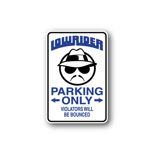 Image of Low Rider Parking Only Fun Sign Wall Decal - Vinyl Sticker - Car Sticker - Die Cut Sticker - CD184