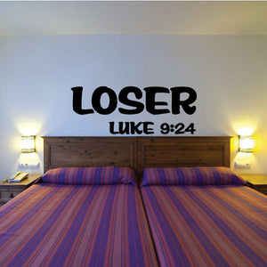 Vinyl wall decal with LOSER and LUKE 9:24 text