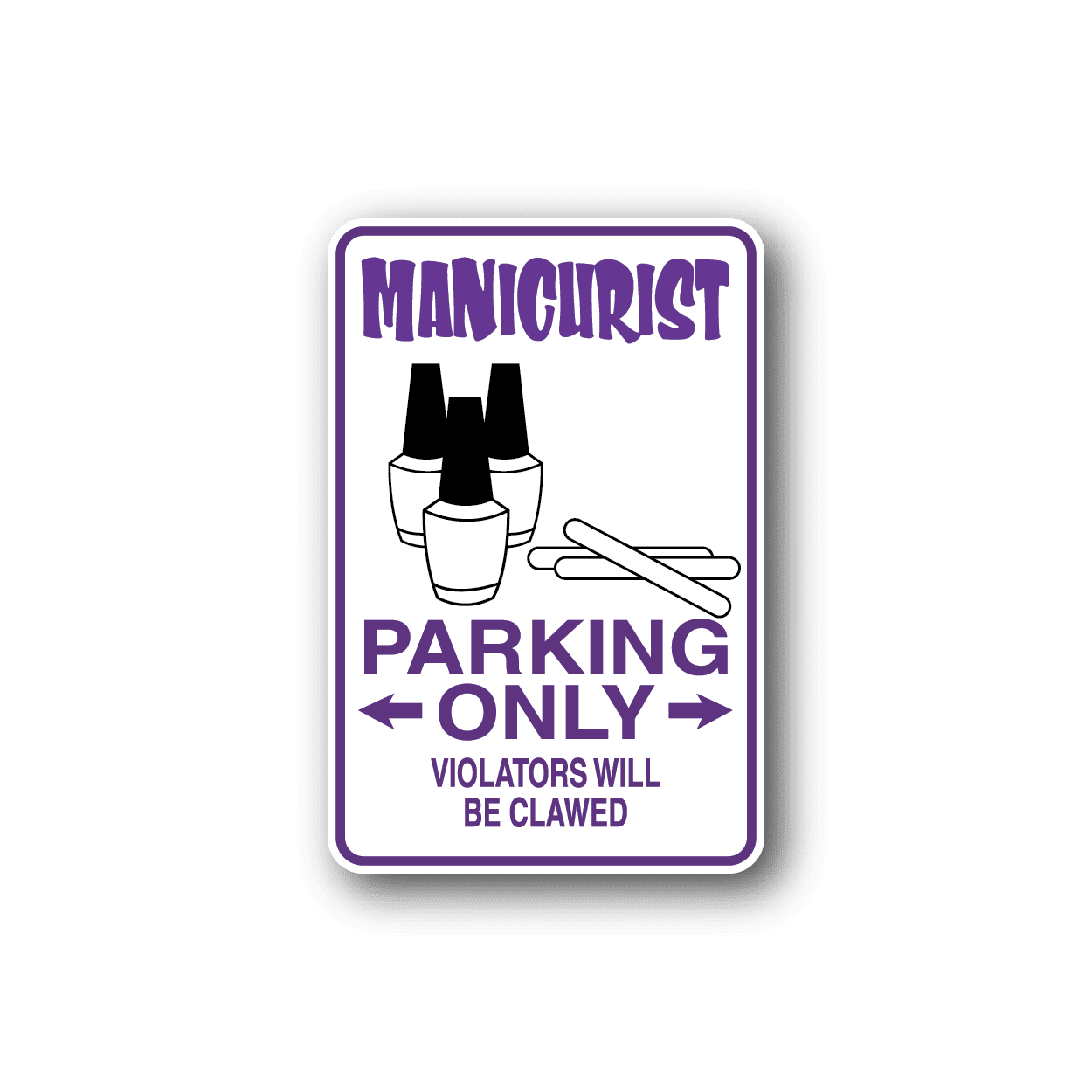 Image of Manicurist Parking Only Sticker