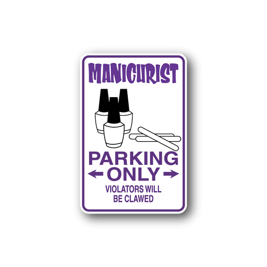 Image of Manicurist Parking Only Sticker