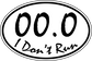 I Don’t Run 00.0 marathon Sticker, isolated printed sticker artwork