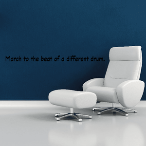 Wall decal with 'March to the beat of a different drum.' lettering