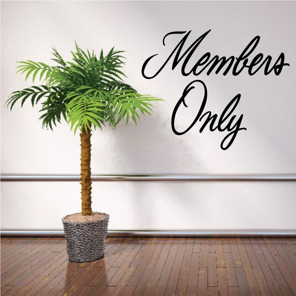 Vinyl wall decal with 'Members Only' and 'Only' script lettering