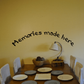 Memories made here wall decal with cursive black text