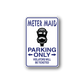 Parking only sticker with Meter Maid text and warning: violators will be ticketed
