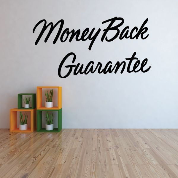 Vinyl wall decal: “Money Back Guarantee” black cursive lettering