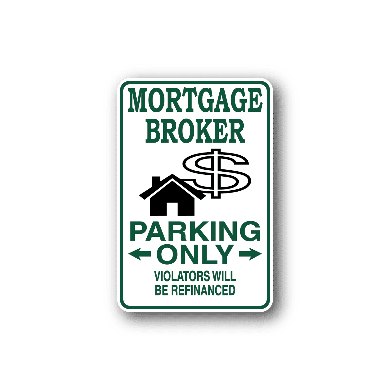 Image of Mortgage Broker Parking Only Sticker