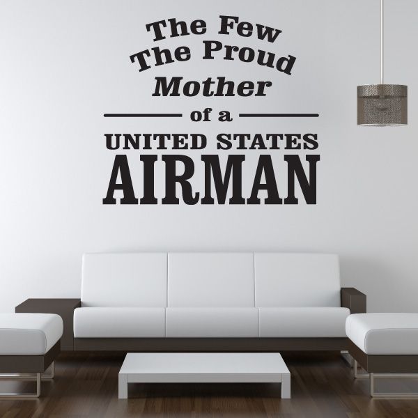 Vinyl wall decal with bold 'The Few The Proud Mother of a United States Airman' text