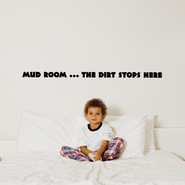 Image of MUD ROOM the dirt stops here Wall Decal