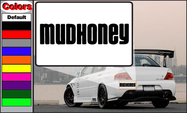 MudHoney decal with bold black 'MudHoney' text on white square