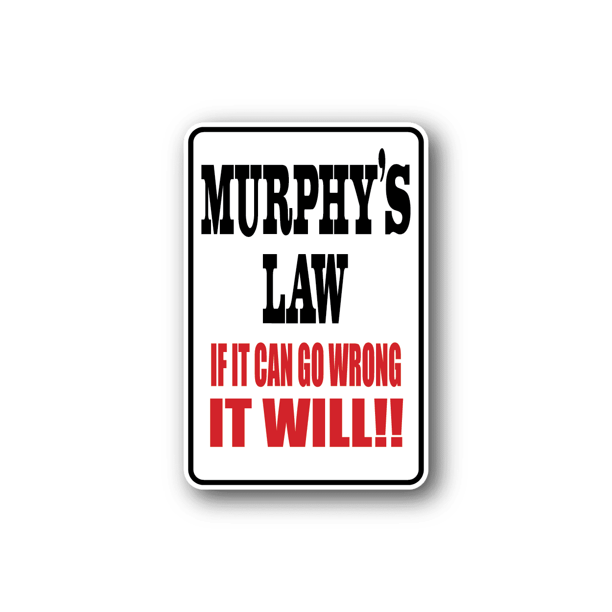 Image of Murphy's Law Fun Sign Wall Decal - Vinyl Sticker - Car Sticker - Die Cut Sticker - CD191