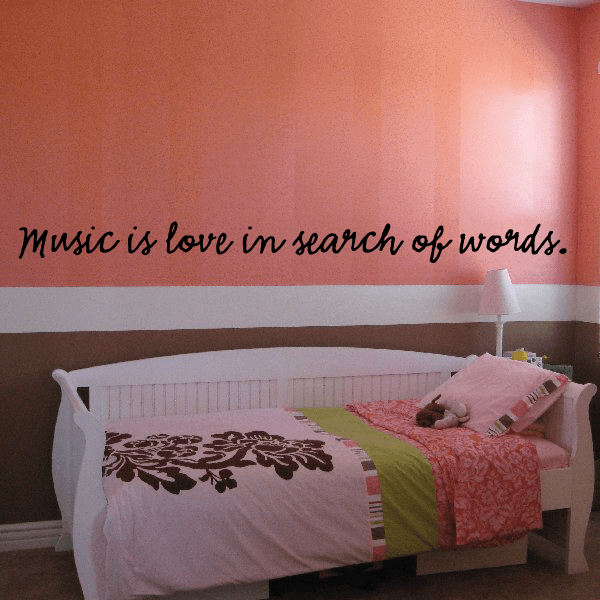 Wall vinyl decal: “Music is love in search of words.”