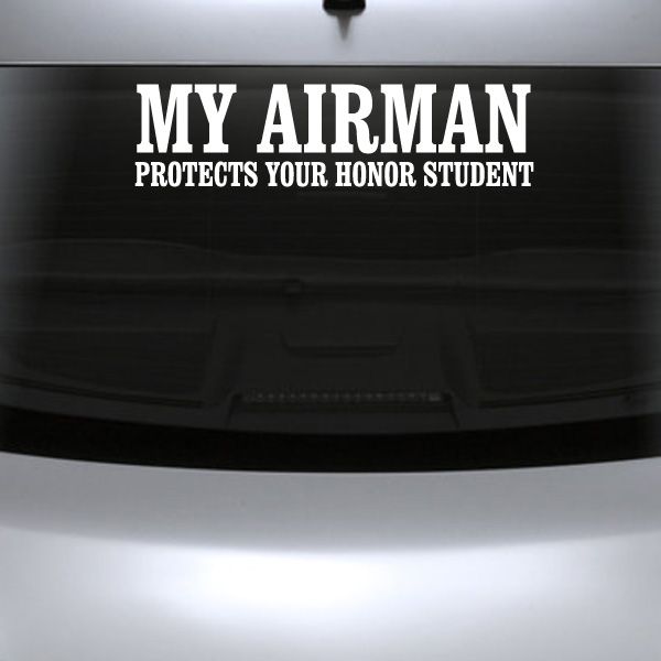 Airman honor student decal with white “MY AIRMAN” text on dark background