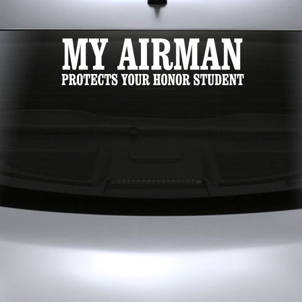 Image of My Airman Protects Your Honor Student Decal