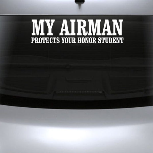 Image of My Airman Protects Your Honor Student Decal