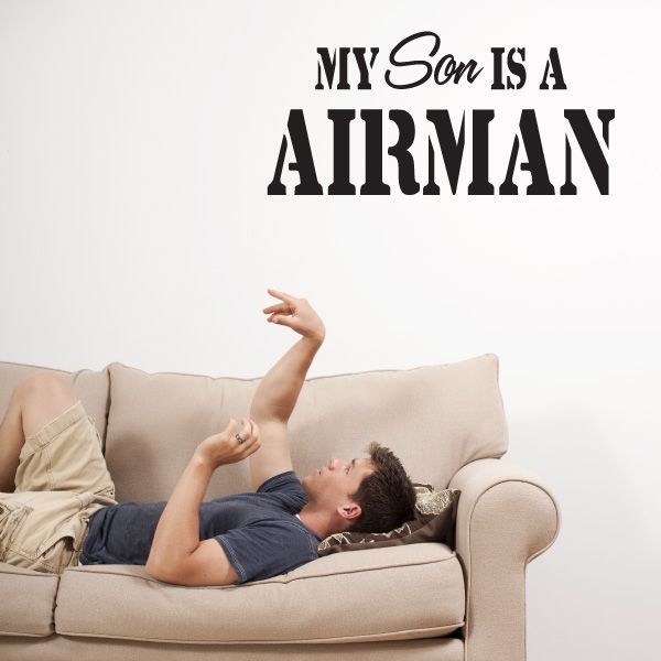 Black wall decal text: 'My Son Is a Airman'
