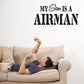 Black wall decal text: 'My Son Is a Airman'