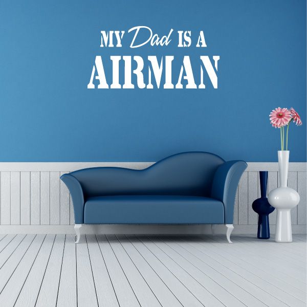 Airman decal with text "My Dad Is an Airman" in white