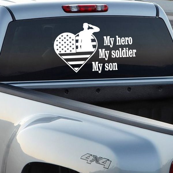 White patriotic car decal with soldier silhouette, stars, and text: “My hero My soldier My son”