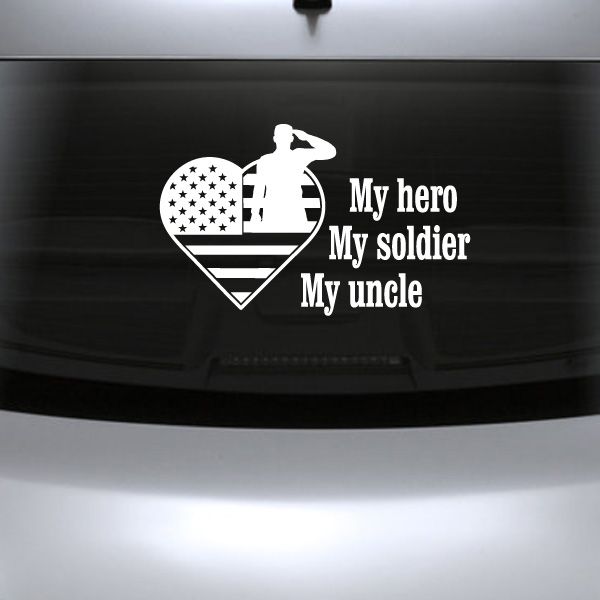 Vehicle decal with heart flag and soldier silhouette, text My hero My soldier My uncle